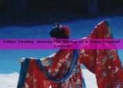Kellys Cosplay Journey:The Making of a Qipao-Inspired Costume
