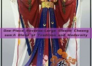 One-Piece Reverse-Large Sleeve Cheongsam:A Blend of Tradition and Modernity
