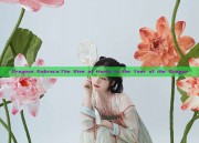 Dragons Embrace:The Rise of Hanfu in the Year of the Dragon