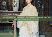 The Revival of Womens Cheongsam:Fashion for Women in Their 40s to 50s