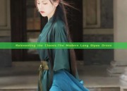 Reinventing the Classic:The Modern Long Qipao Dress