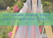 The Vibrant Orange Cheongsam:A Traditional Elegance