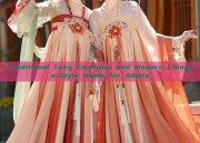 Traditional Tang Costumes and Modern Chinese-Style Hanfu for Adults