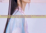 Encounter with the Divine Deer:The Union of Traditional Hanfu and Modern Fashion