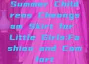 Summer Childrens Cheongsam Skirt for Little Girls:Fashion and Comfort