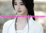 Elegant Eighteen:Traditional Chinese Hanfu for Womens Coming-of-Age Ceremony