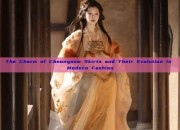 The Charm of Cheongsam Skirts and Their Evolution in Modern Fashion