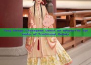 Tang Mengs Cheongsam Dance on Douyin:The Splendor of Traditional Beauty