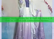 Summer Hanfu Skirts for 6-Year-Old Girls:A Guide to Stylish and Comfortable Options