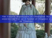 The Cultural Significance of Cheongsam Accessories:The Fan as a Symbol of Elegance and Tradition