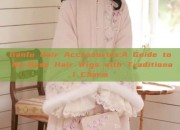 Hanfu Hair Accessories:A Guide to No-Base Hair Wigs with Traditional Charm