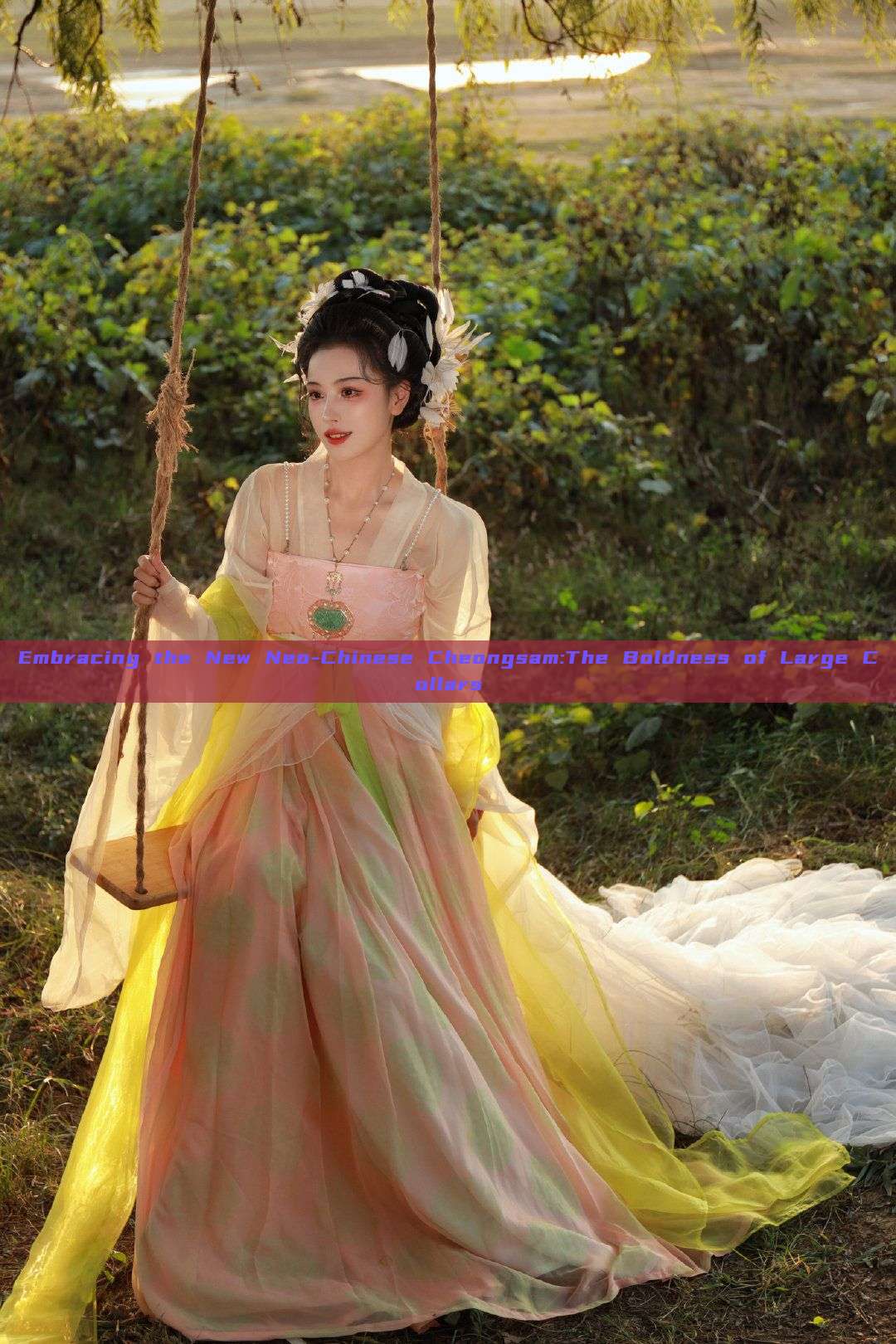 Embracing the New Neo-Chinese Cheongsam:The Boldness of Large Collars Embracing the New Neo-Chinese Cheongsam:The Boldness of Large Collars