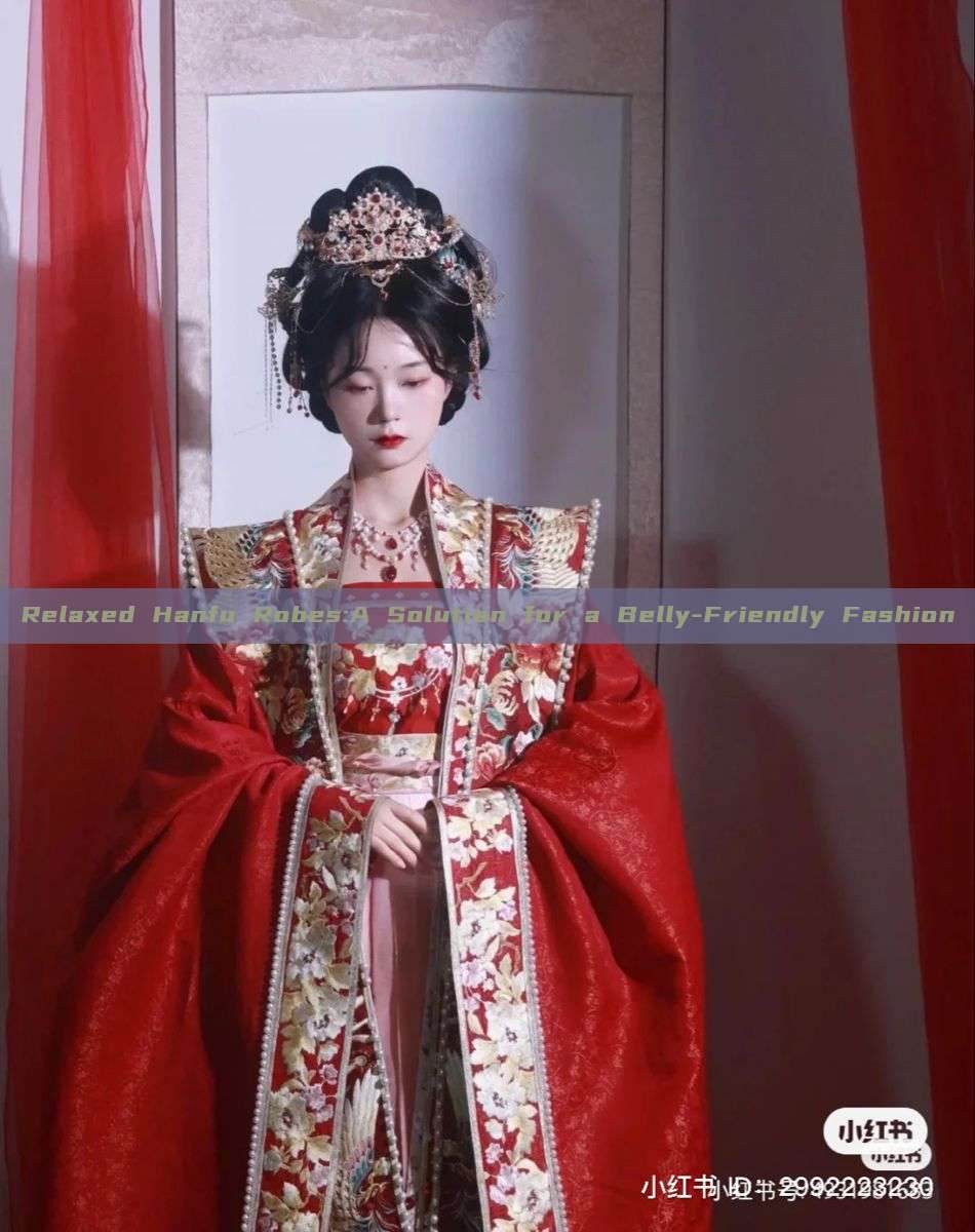 Relaxed Hanfu Robes:A Solution for a Belly-Friendly Fashion Relaxed Hanfu Robes:A Solution for a Belly-Friendly Fashion