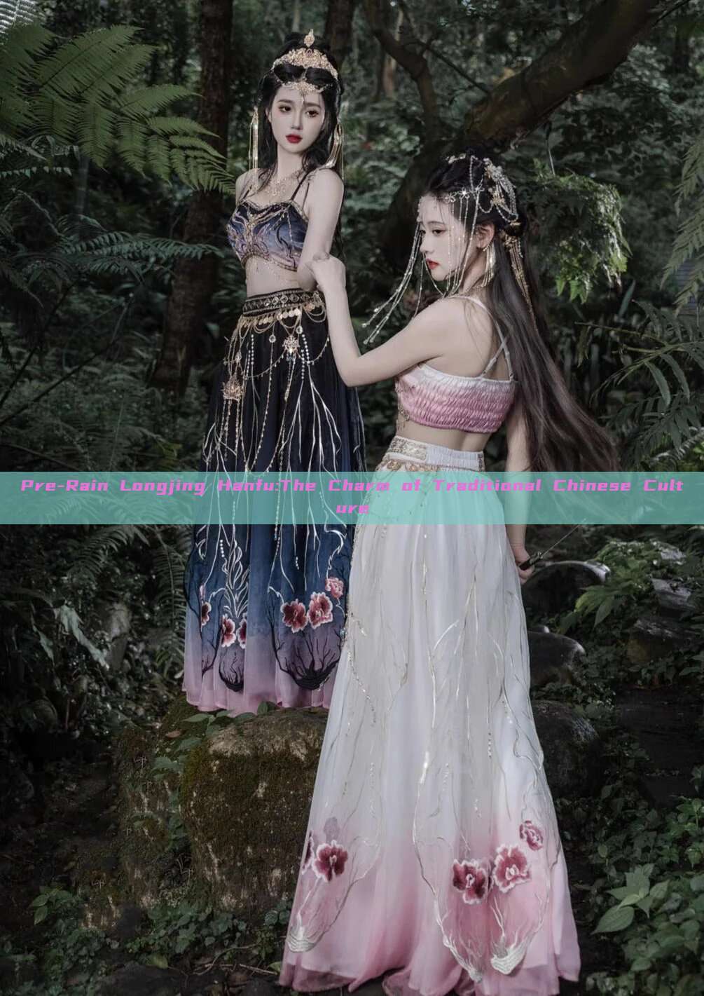 Pre-Rain Longjing Hanfu:The Charm of Traditional Chinese Culture