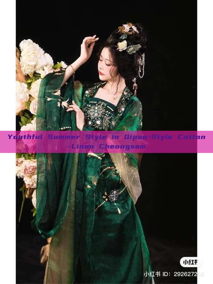Youthful Summer Style in Qipao-Style Cotton-Linen Cheongsam Youthful Summer Style in Qipao-Style Cotton-Linen Cheongsam