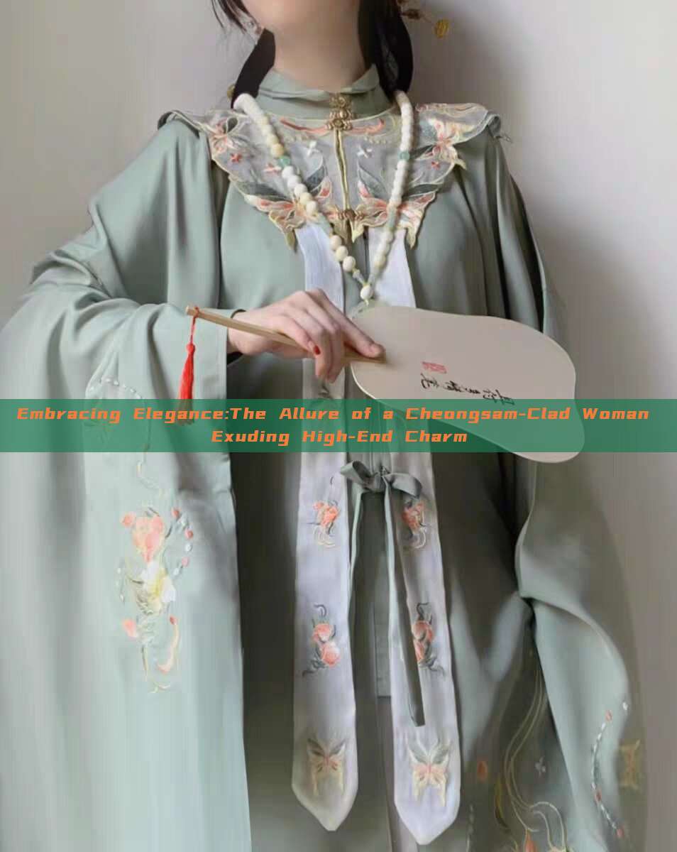 Embracing Elegance:The Allure of a Cheongsam-Clad Woman Exuding High-End Charm Embracing Elegance:The Allure of a Cheongsam-Clad Woman Exuding High-End Charm