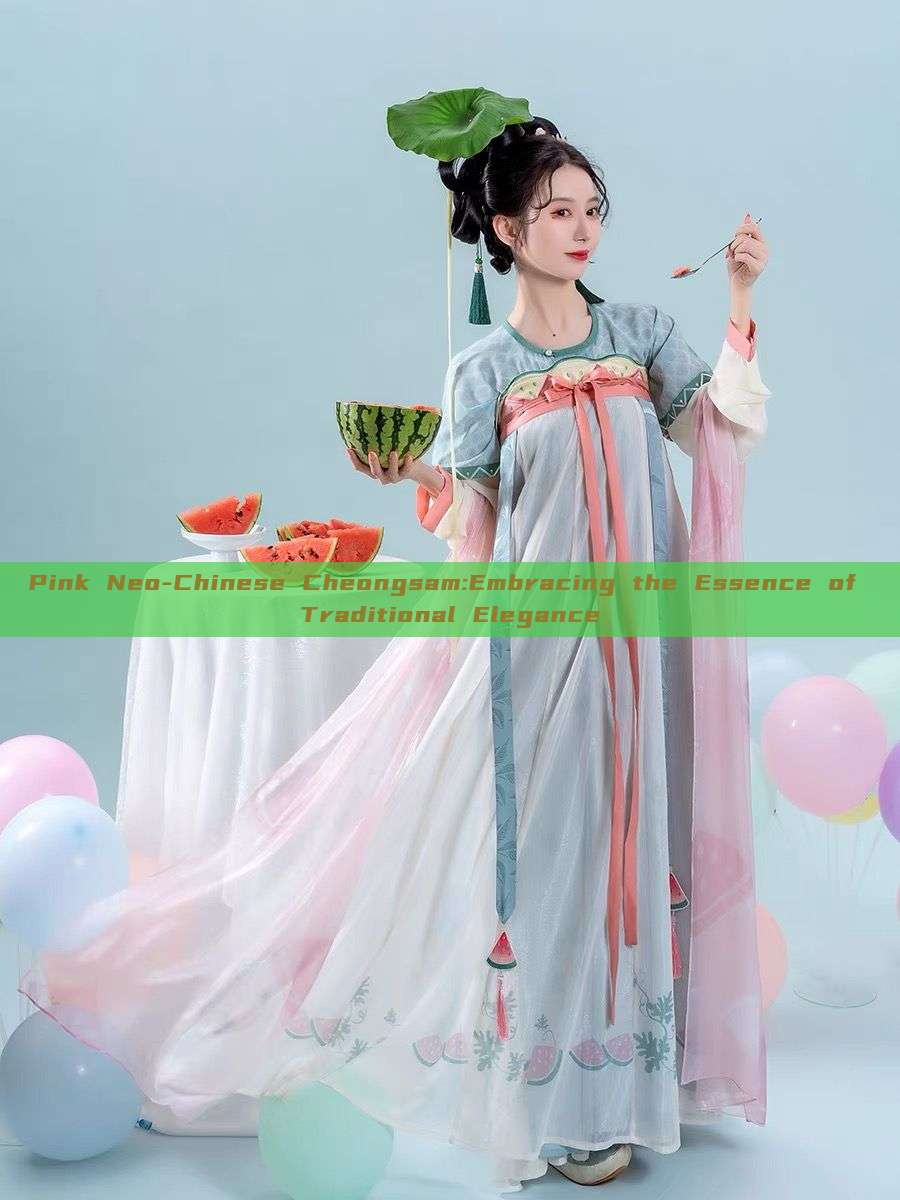 Pink Neo-Chinese Cheongsam:Embracing the Essence of Traditional Elegance Pink Neo-Chinese Cheongsam:Embracing the Essence of Traditional Elegance