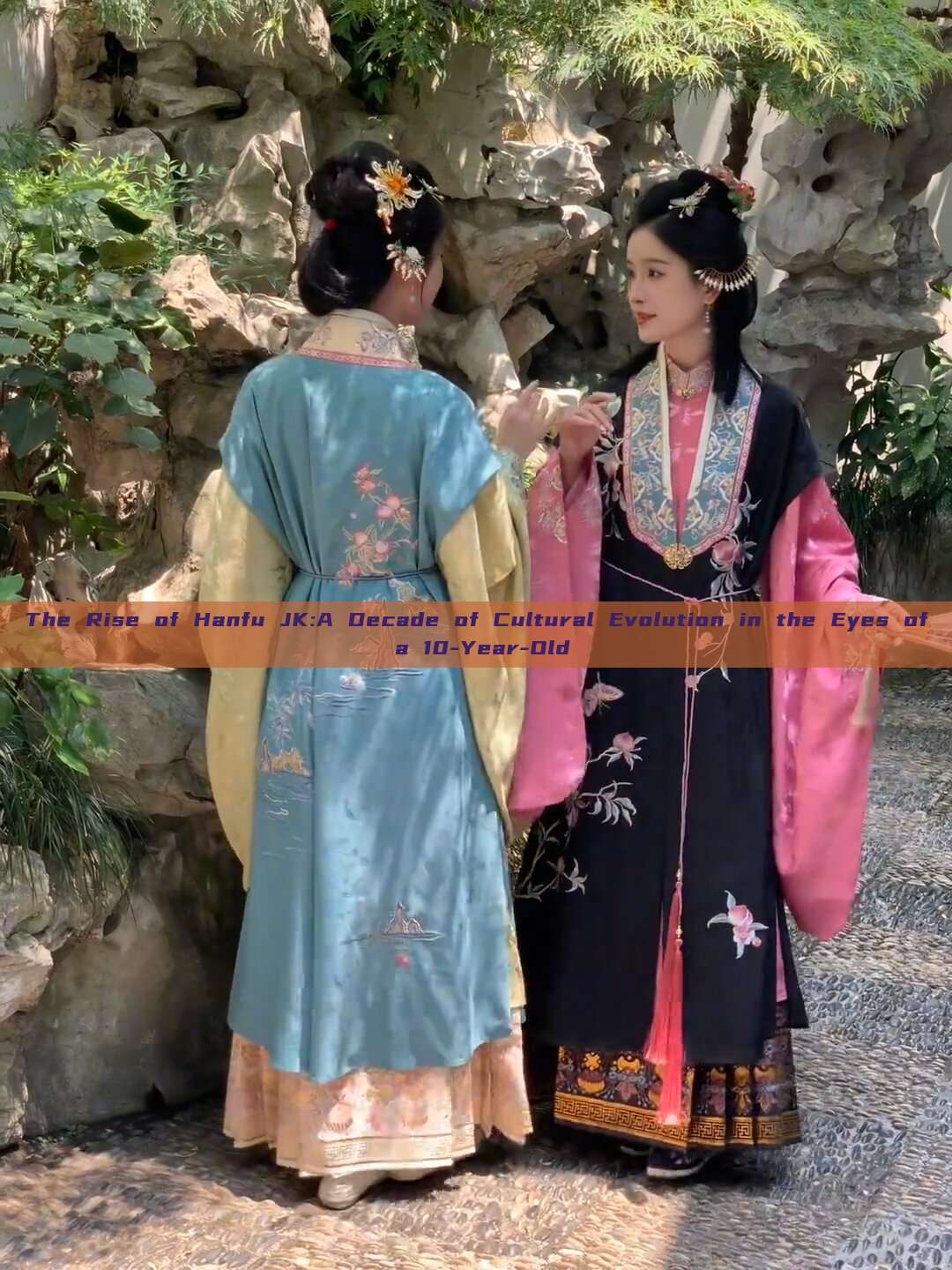The Rise of Hanfu JK:A Decade of Cultural Evolution in the Eyes of a 10-Year-Old The Rise of Hanfu JK:A Decade of Cultural Evolution in the Eyes of a 10-Year-Old