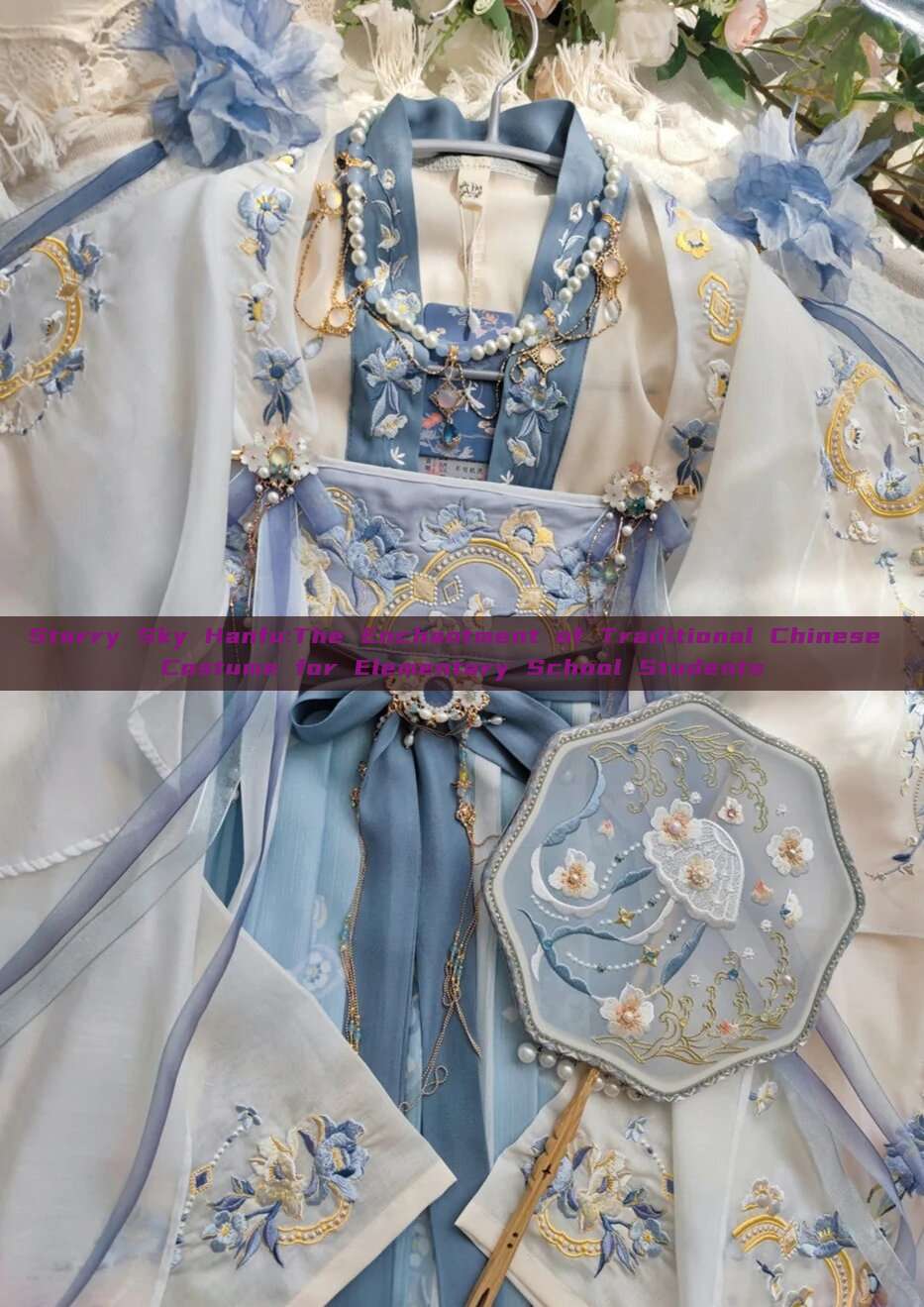 Starry Sky Hanfu:The Enchantment of Traditional Chinese Costume for Elementary School Students Starry Sky Hanfu:The Enchantment of Traditional Chinese Costume for Elementary School Students