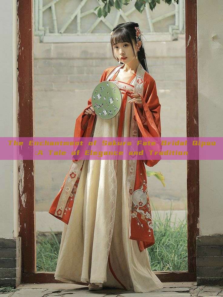 The Enchantment of Sakura Fate Bridal Qipao:A Tale of Elegance and Tradition The Enchantment of Sakura Fate Bridal Qipao:A Tale of Elegance and Tradition
