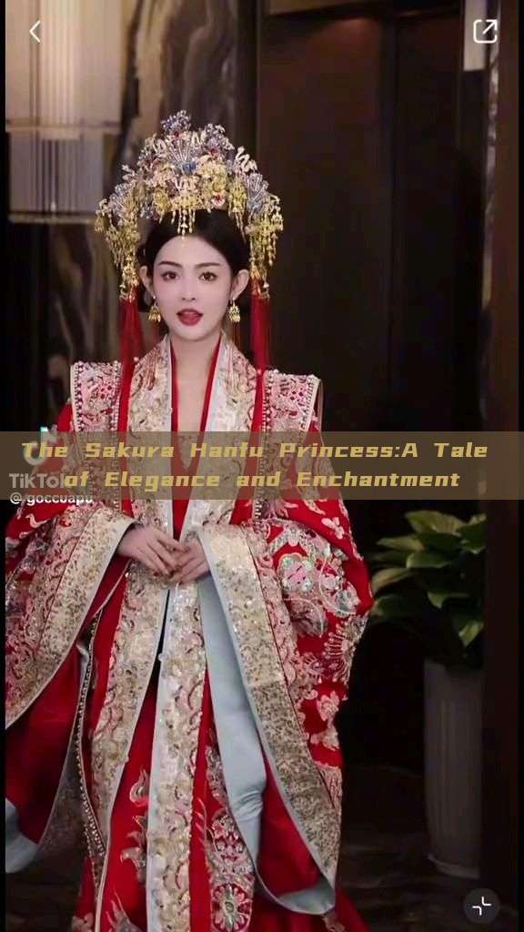 The Sakura Hanfu Princess:A Tale of Elegance and Enchantment The Sakura Hanfu Princess:A Tale of Elegance and Enchantment