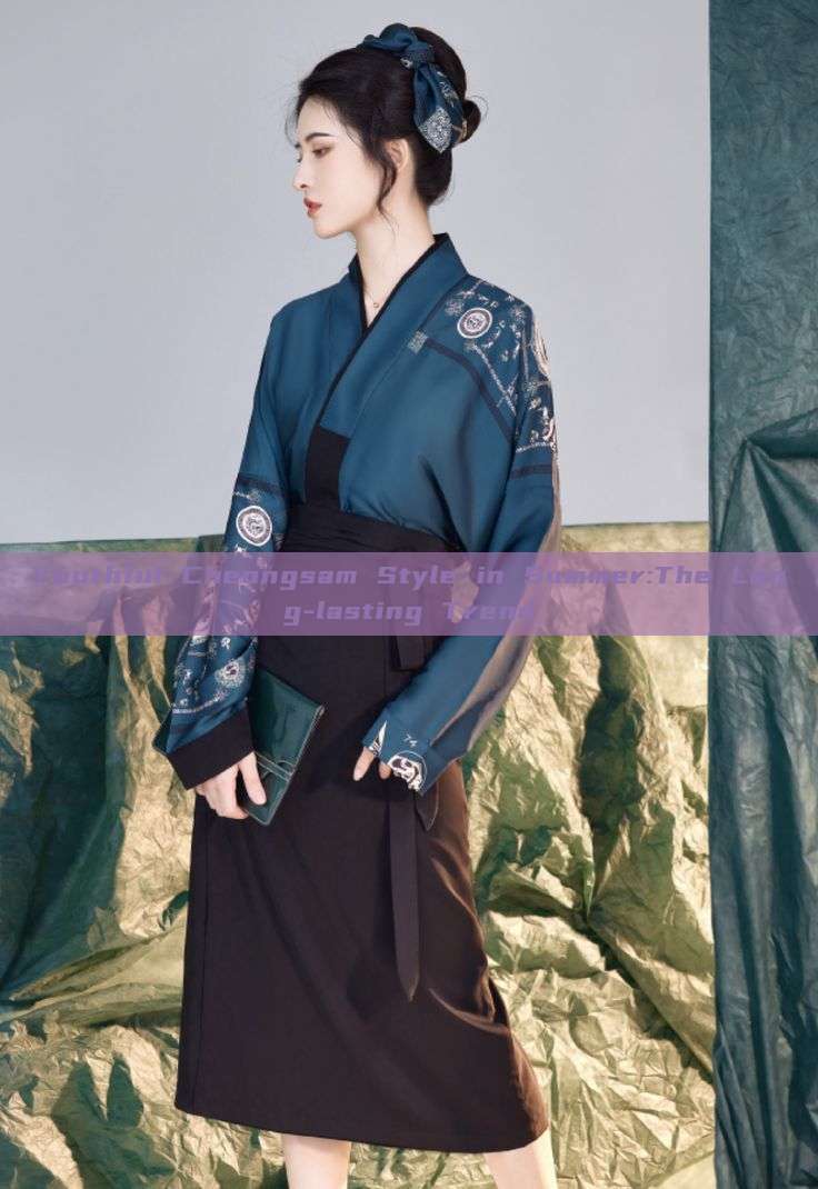 Youthful Cheongsam Style in Summer:The Long-lasting Trend Youthful Cheongsam Style in Summer:The Long-lasting Trend