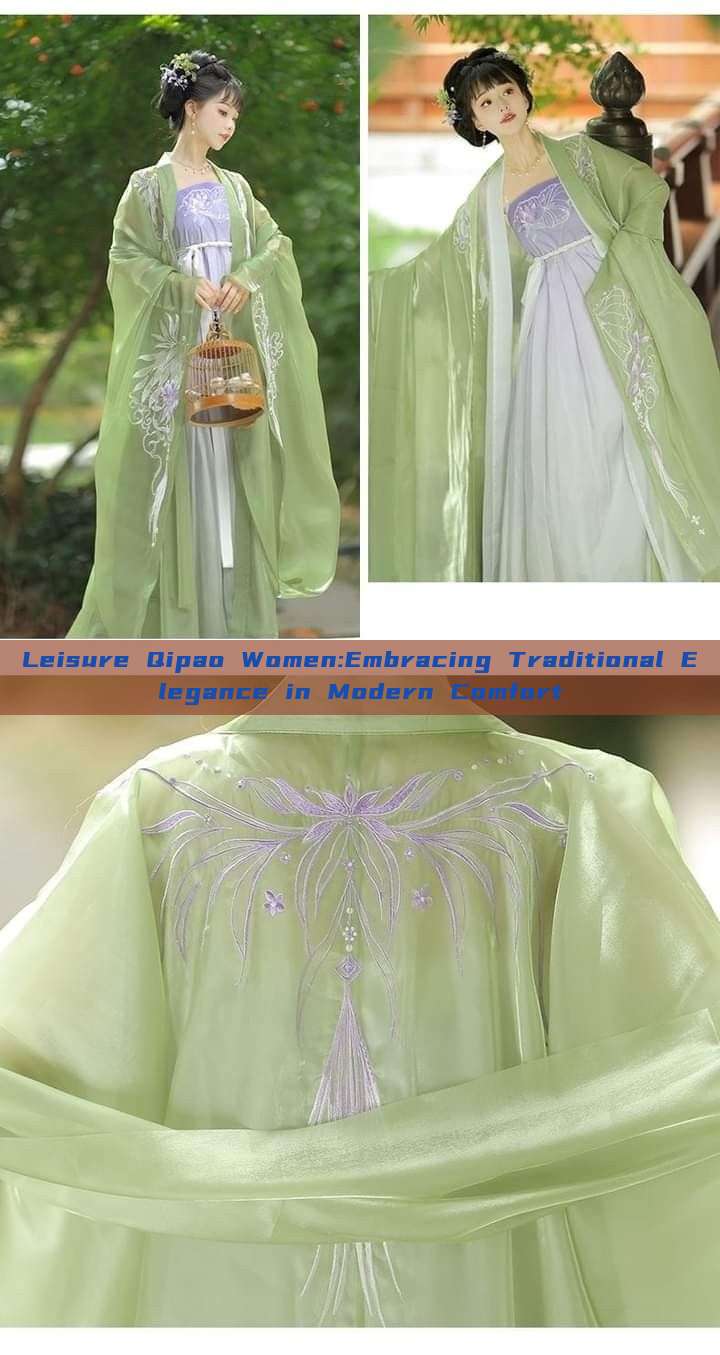 Leisure Qipao Women:Embracing Traditional Elegance in Modern Comfort Leisure Qipao Women:Embracing Traditional Elegance in Modern Comfort