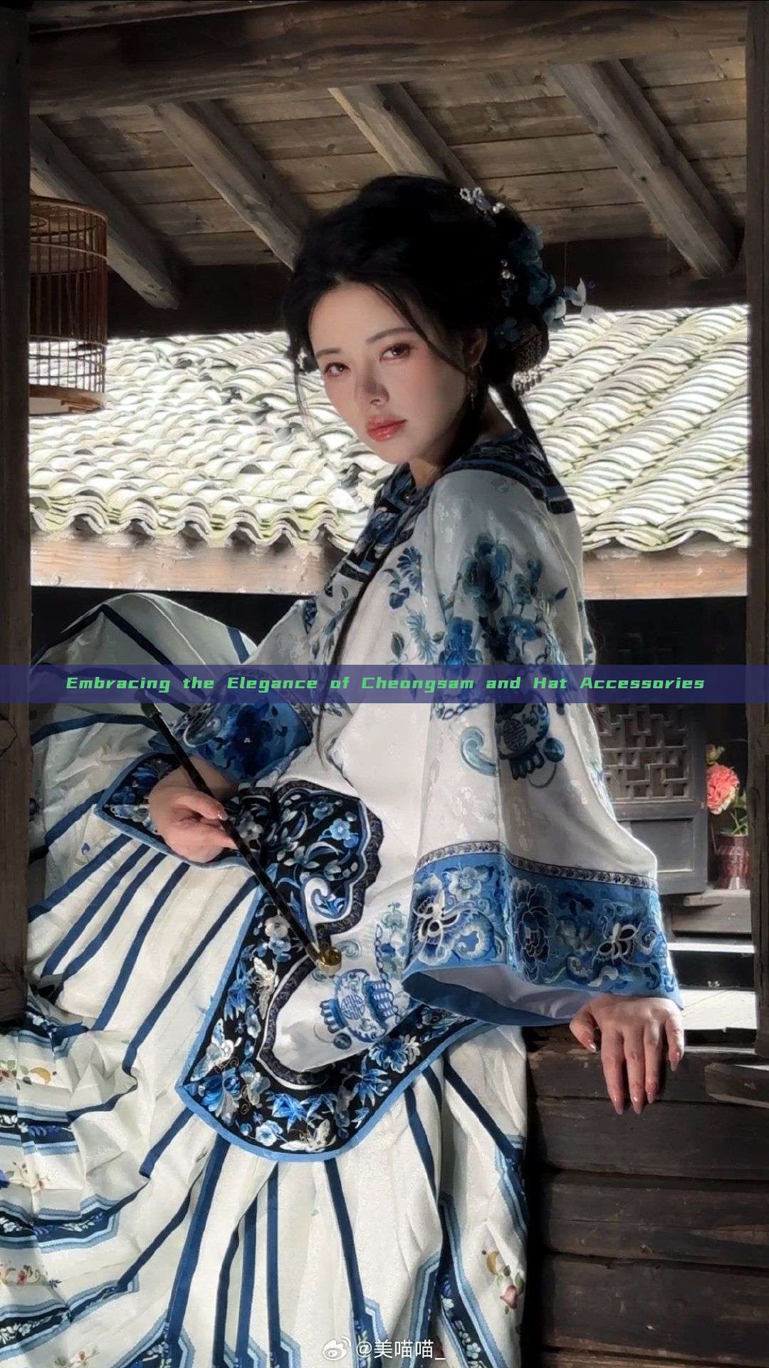 Embracing the Elegance of Cheongsam and Hat Accessories Embracing the Elegance of Cheongsam and Hat Accessories