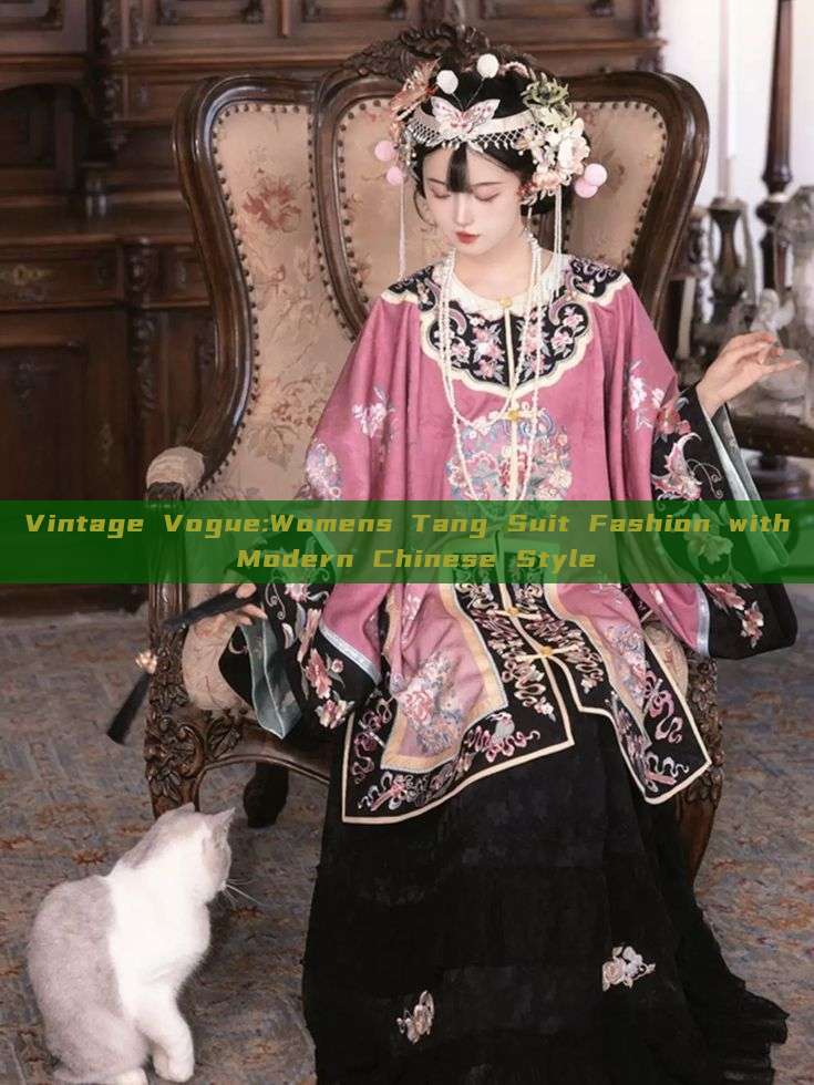 Vintage Vogue:Womens Tang Suit Fashion with Modern Chinese Style Vintage Vogue:Womens Tang Suit Fashion with Modern Chinese Style