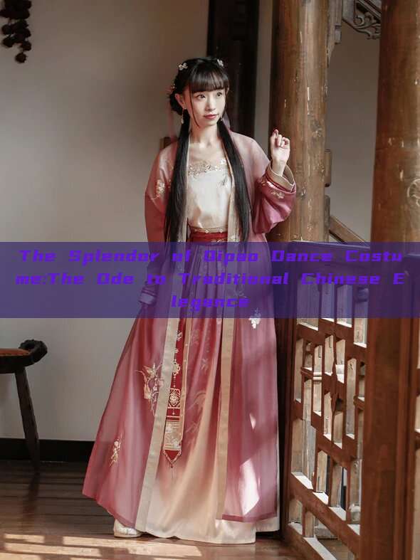 The Splendor of Qipao Dance Costume:The Ode to Traditional Chinese Elegance The Splendor of Qipao Dance Costume:The Ode to Traditional Chinese Elegance