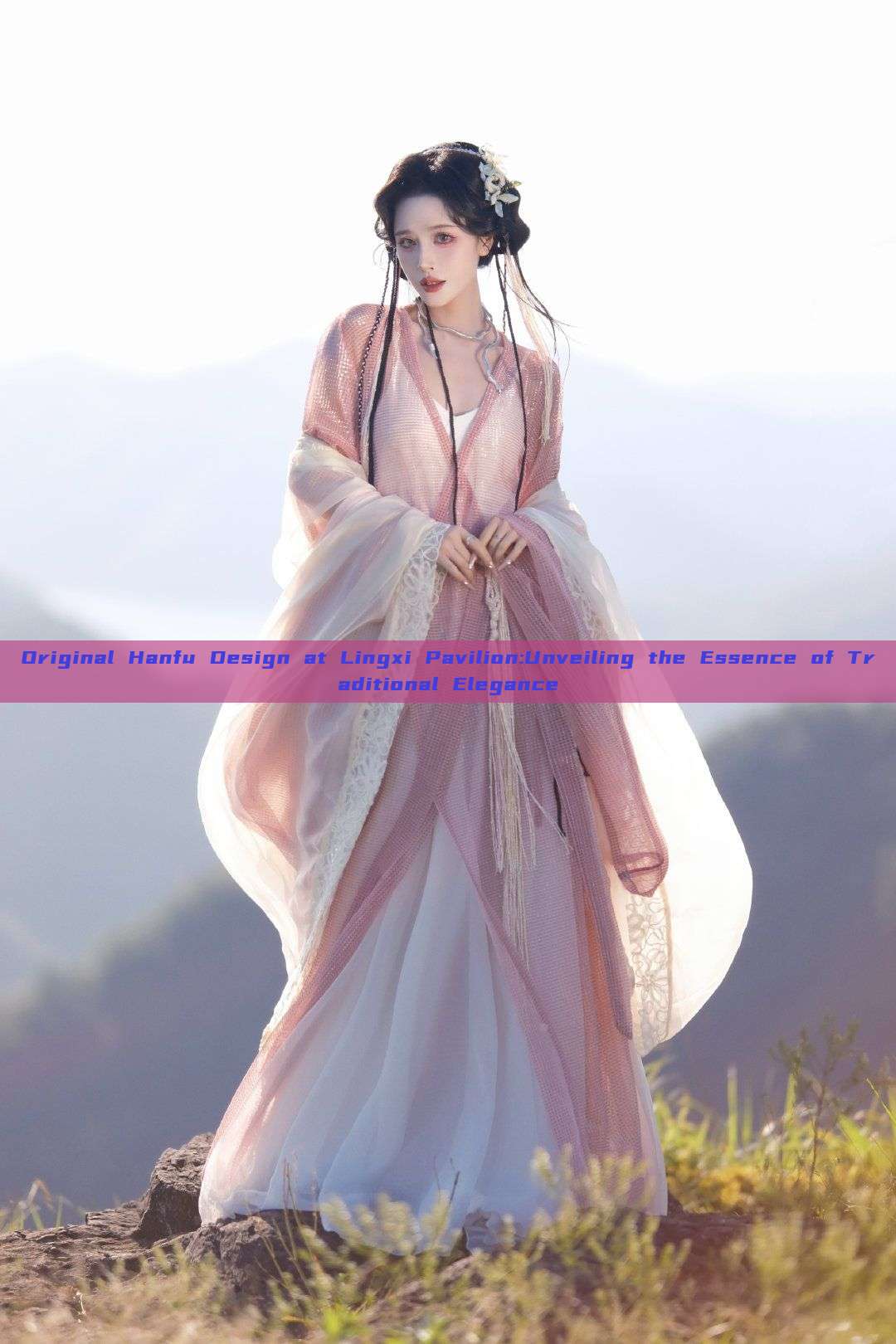 Original Hanfu Design at Lingxi Pavilion:Unveiling the Essence of Traditional Elegance Original Hanfu Design at Lingxi Pavilion:Unveiling the Essence of Traditional Elegance