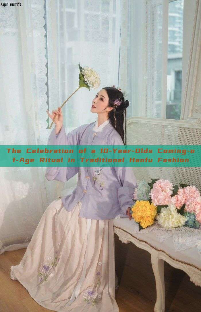 The Celebration of a 10-Year-Olds Coming-of-Age Ritual in Traditional Hanfu Fashion