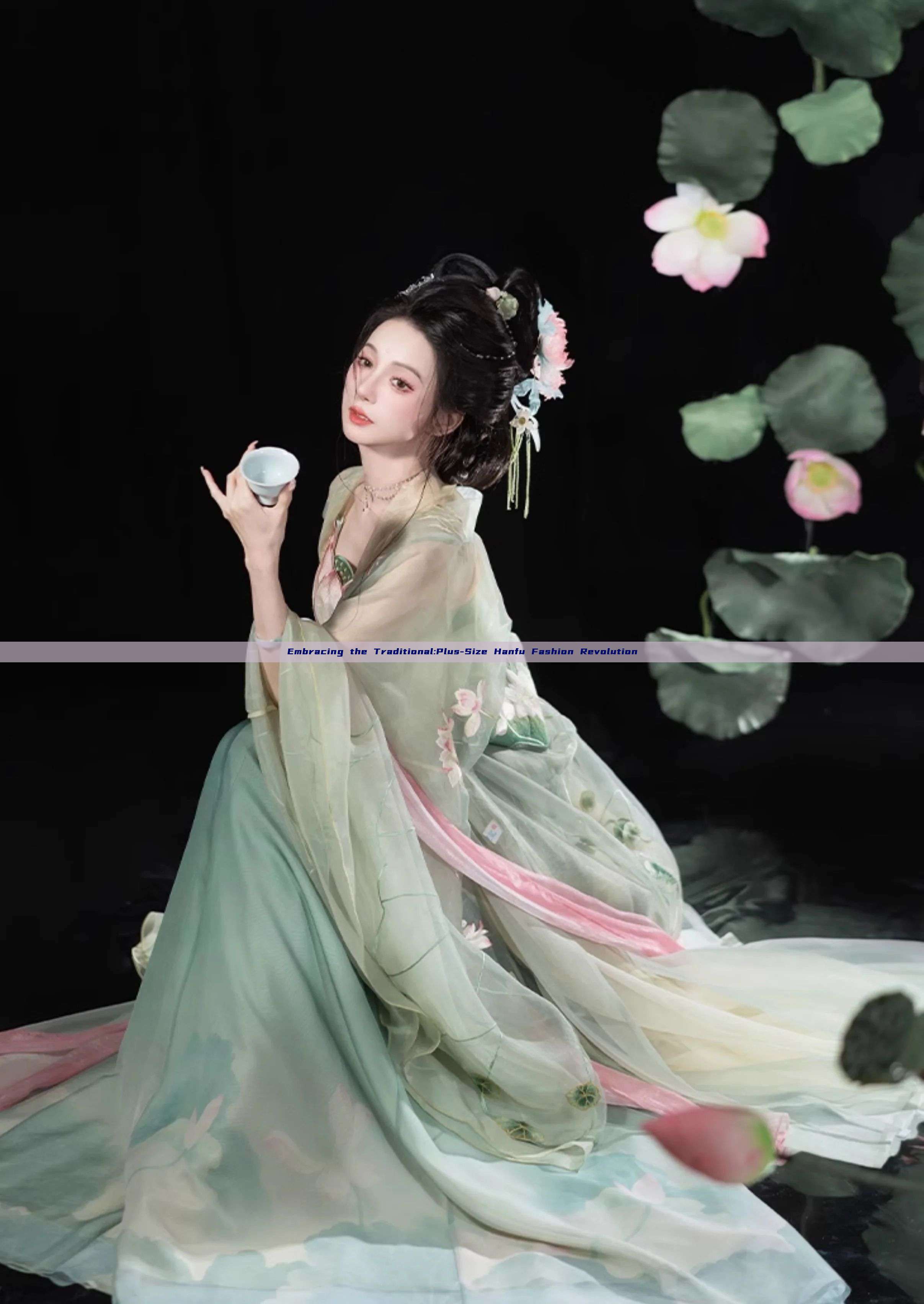 Embracing the Traditional:Plus-Size Hanfu Fashion Revolution Embracing the Traditional:Plus-Size Hanfu Fashion Revolution