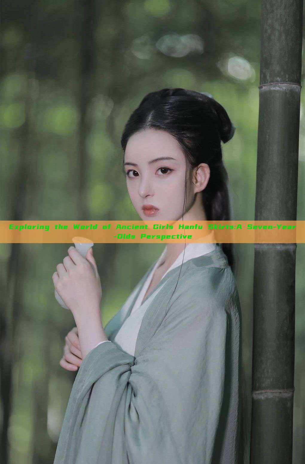 Exploring the World of Ancient Girls Hanfu Skirts:A Seven-Year-Olds Perspective Exploring the World of Ancient Girls Hanfu Skirts:A Seven-Year-Olds Perspective