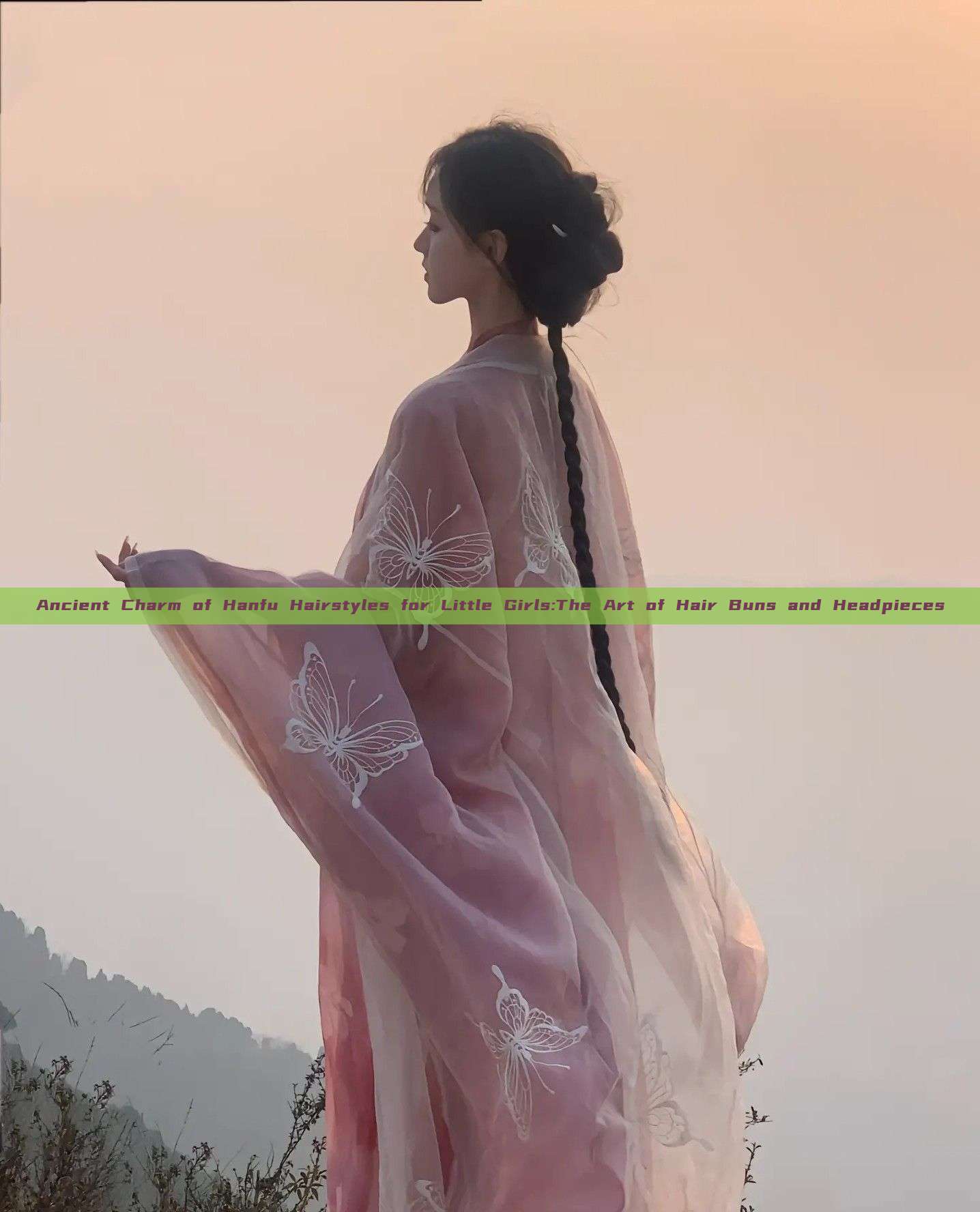 Ancient Charm of Hanfu Hairstyles for Little Girls:The Art of Hair Buns and Headpieces Ancient Charm of Hanfu Hairstyles for Little Girls:The Art of Hair Buns and Headpieces