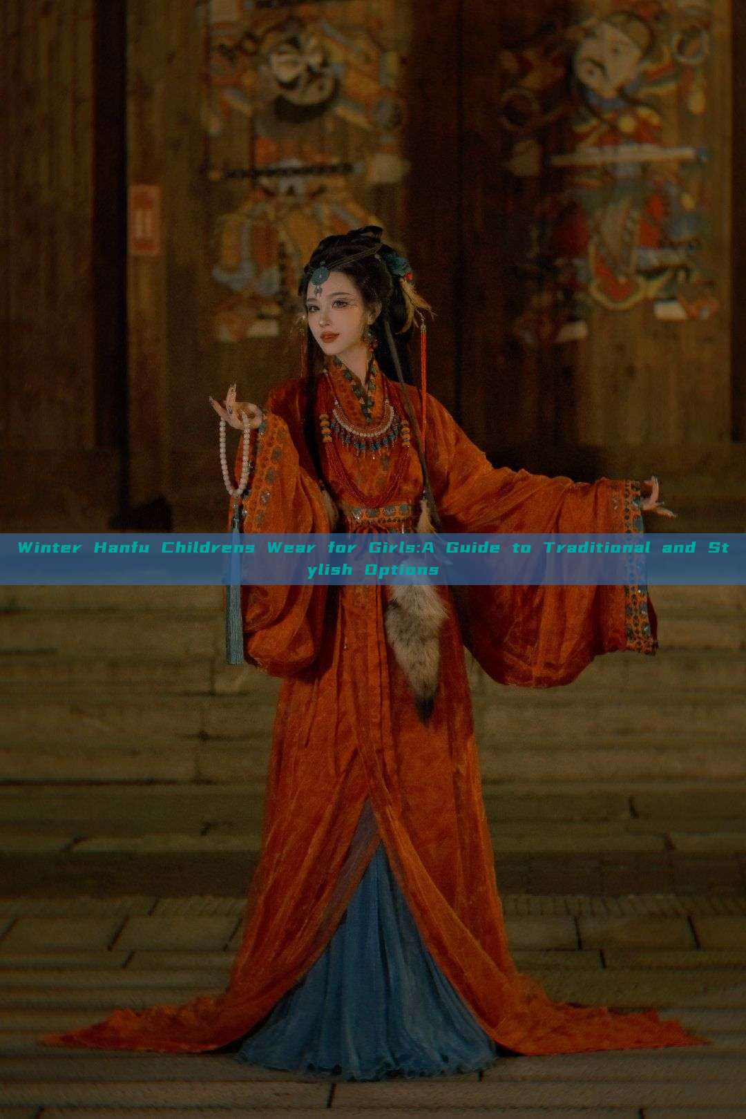 Winter Hanfu Childrens Wear for Girls:A Guide to Traditional and Stylish Options