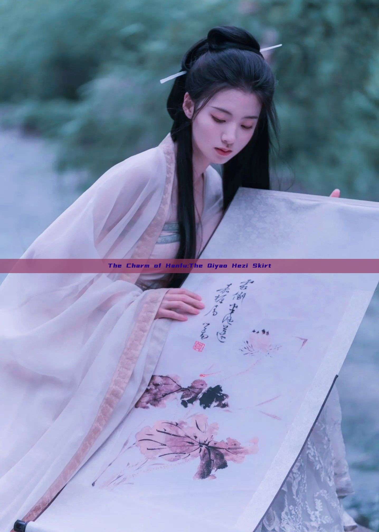 The Charm of Hanfu:The Qiyao Hezi Skirt The Charm of Hanfu:The Qiyao Hezi Skirt