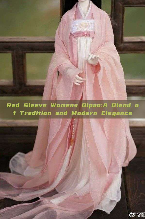 Red Sleeve Womens Qipao:A Blend of Tradition and Modern Elegance