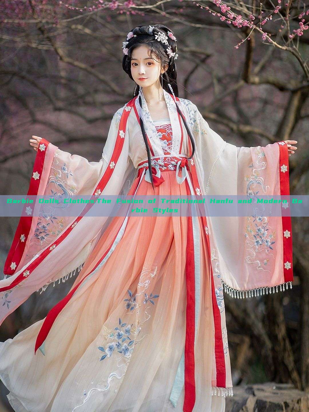 Barbie Dolls Clothes:The Fusion of Traditional Hanfu and Modern Barbie Styles