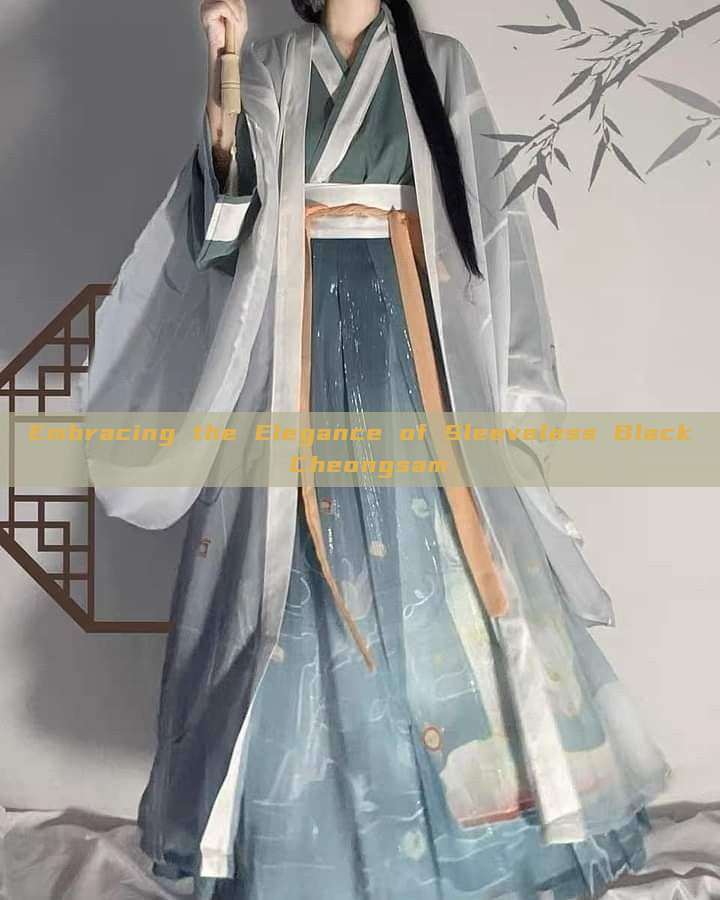 Embracing the Elegance of Sleeveless Black Cheongsam Embracing the Elegance of Sleeveless Black Cheongsam