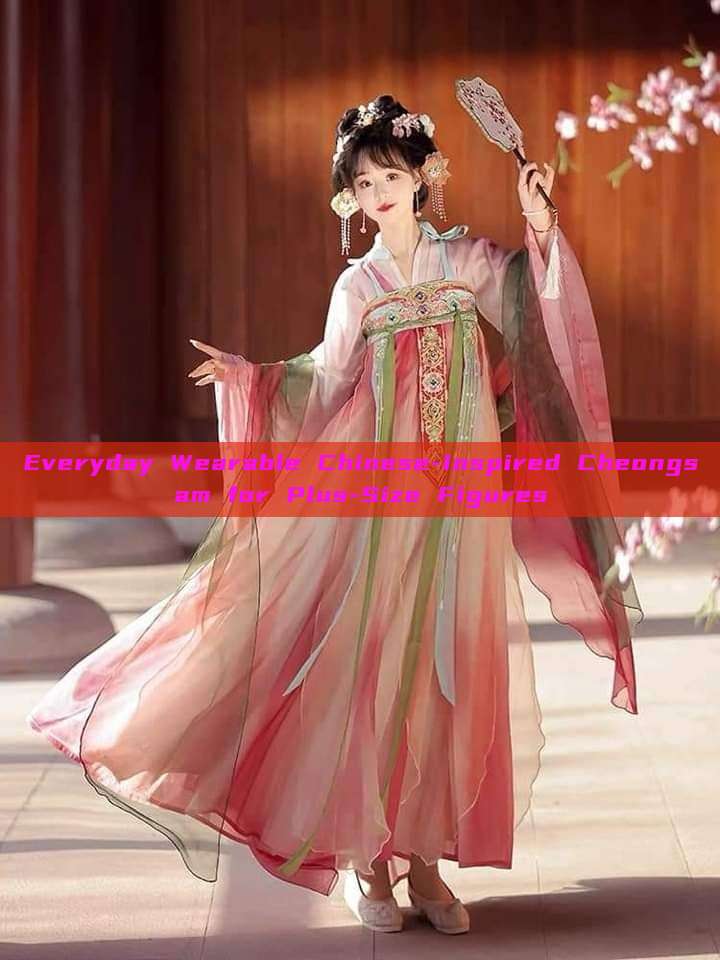 Everyday Wearable Chinese-Inspired Cheongsam for Plus-Size Figures