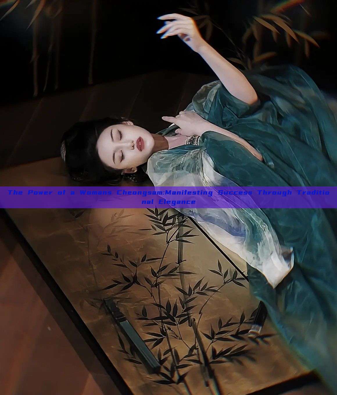 The Power of a Womans Cheongsam:Manifesting Success Through Traditional Elegance The Power of a Womans Cheongsam:Manifesting Success Through Traditional Elegance