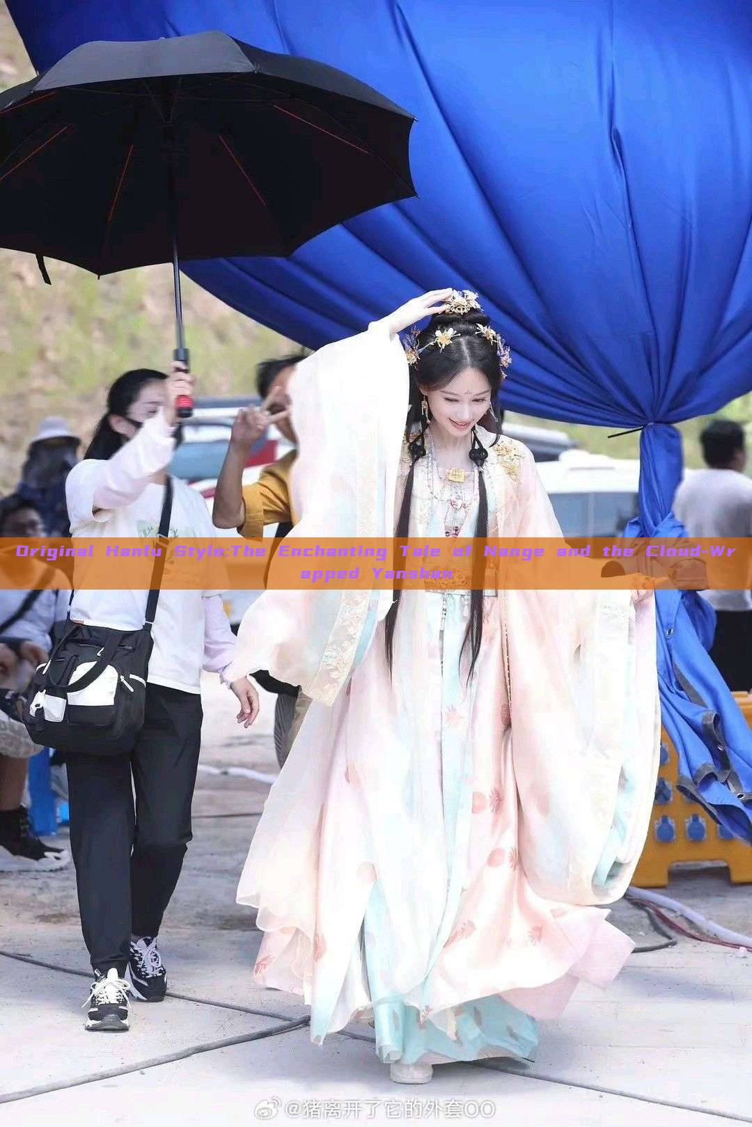Original Hanfu Style:The Enchanting Tale of Nange and the Cloud-Wrapped Yanshan Original Hanfu Style:The Enchanting Tale of Nange and the Cloud-Wrapped Yanshan