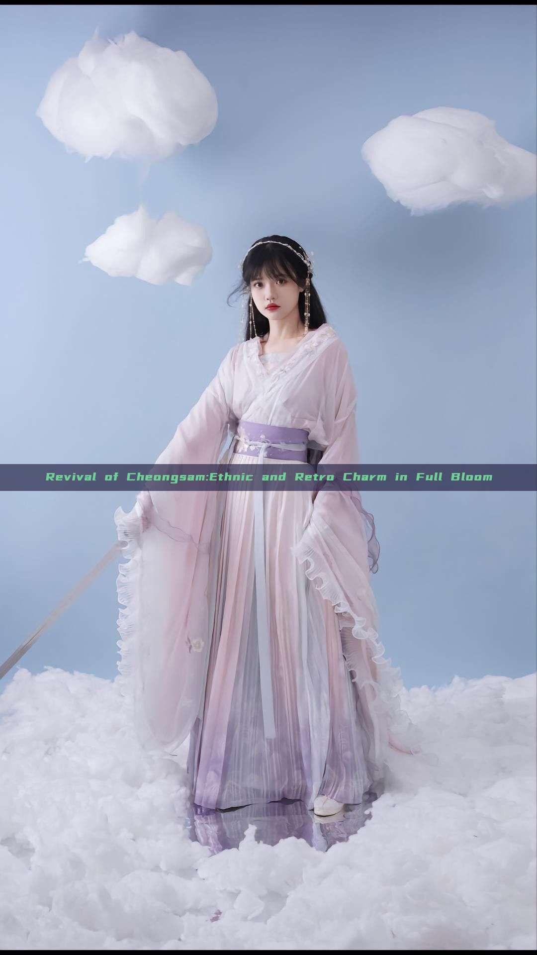Revival of Cheongsam:Ethnic and Retro Charm in Full Bloom