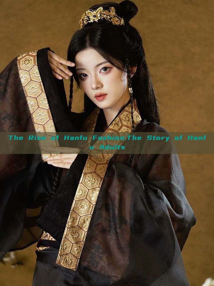The Rise of Hanfu Fashion:The Story of Hanfu Adults