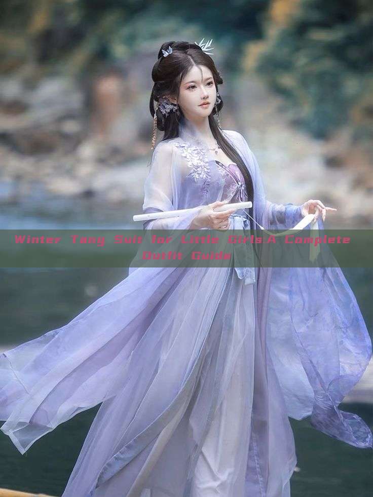 Winter Tang Suit for Little Girls:A Complete Outfit Guide Winter Tang Suit for Little Girls:A Complete Outfit Guide