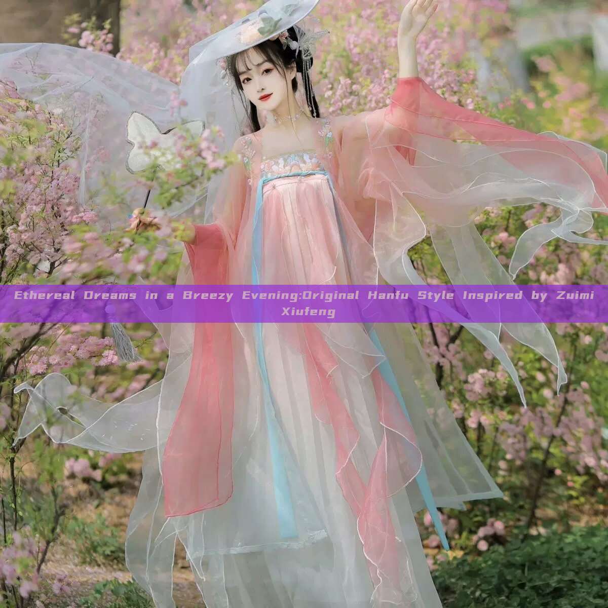 Ethereal Dreams in a Breezy Evening:Original Hanfu Style Inspired by Zuimi Xiufeng Ethereal Dreams in a Breezy Evening:Original Hanfu Style Inspired by Zuimi Xiufeng