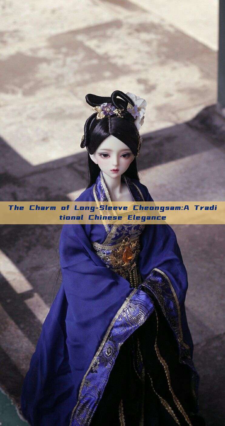 The Charm of Long-Sleeve Cheongsam:A Traditional Chinese Elegance The Charm of Long-Sleeve Cheongsam:A Traditional Chinese Elegance