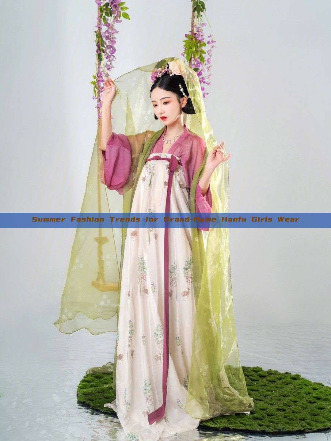 Summer Fashion Trends for Brand-Name Hanfu Girls Wear Summer Fashion Trends for Brand-Name Hanfu Girls Wear