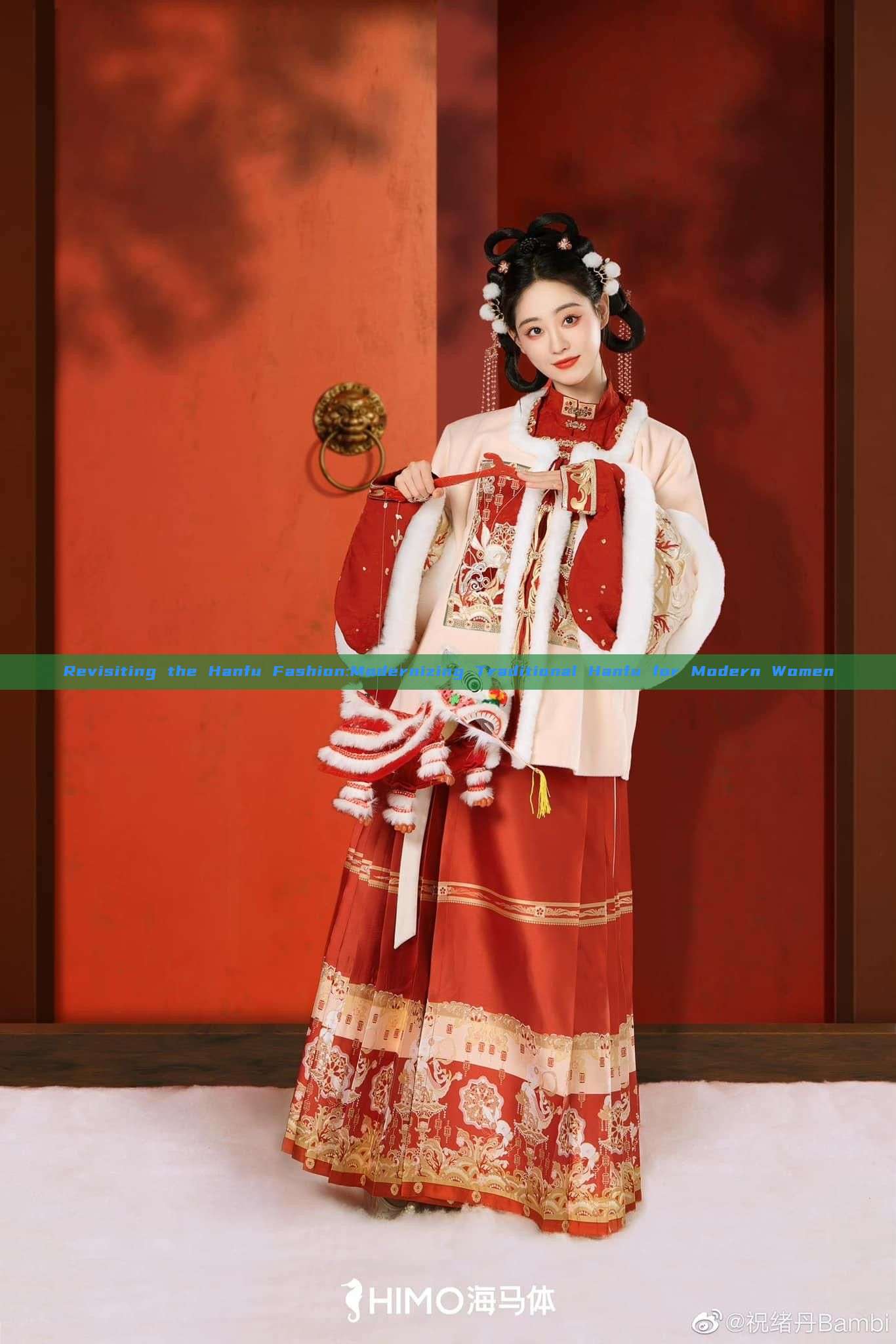 Revisiting the Hanfu Fashion:Modernizing Traditional Hanfu for Modern Women Revisiting the Hanfu Fashion:Modernizing Traditional Hanfu for Modern Women
